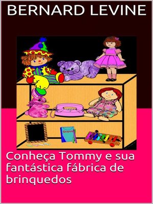 cover image of Conheça Tommy e sua fantástica fábrica de brinquedos